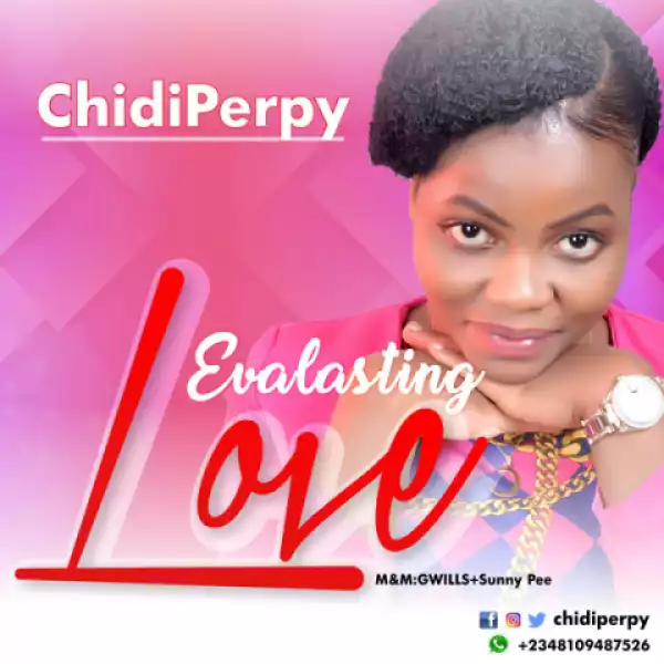 ChidiPerpy - Evalasting Love